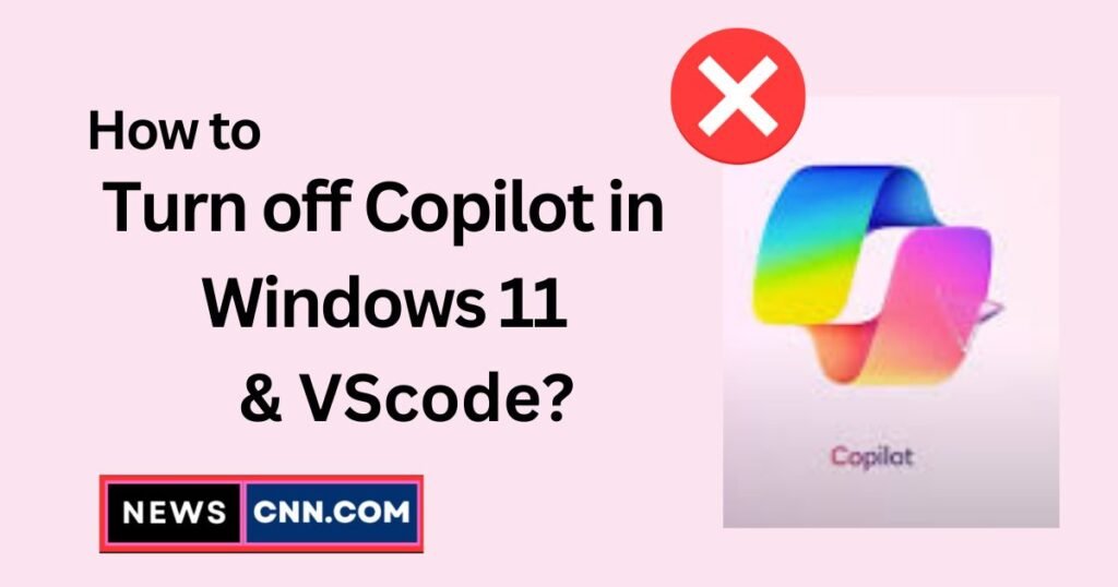 How to Turn off Copilot in Windows 11